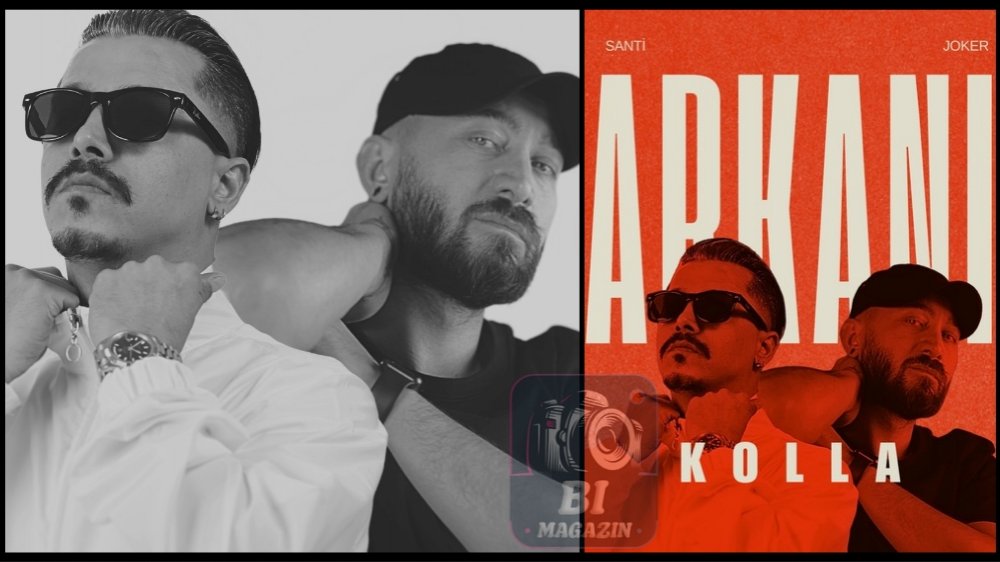 Santi Ve Joker’den Ses Getirecek Şarkı: “Arkanı Kolla”...