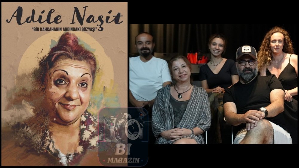 Adile Naşit ‘’Bir Kahkahanın Ardındaki Gözyaşı’’ Eylül’de Sahnede…