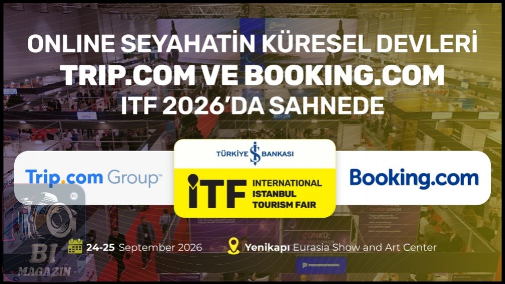 Online Seyahatin Küresel Devleri Trip.com Ve Booking.com, ITF 2026’da Sahnede...