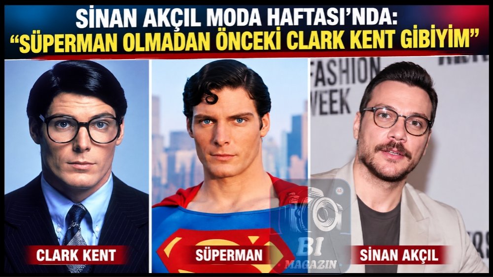 Sinan Akçıl Moda Haftası’nda: “Süperman Olmadan Önceki Clark Kent Gibiyim”...